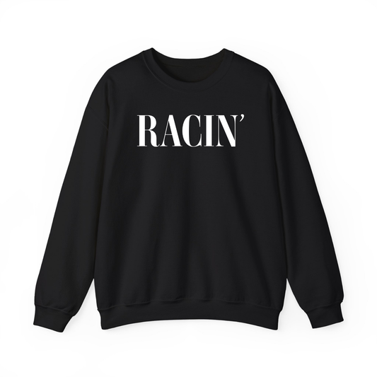 RACIN’ Crewneck